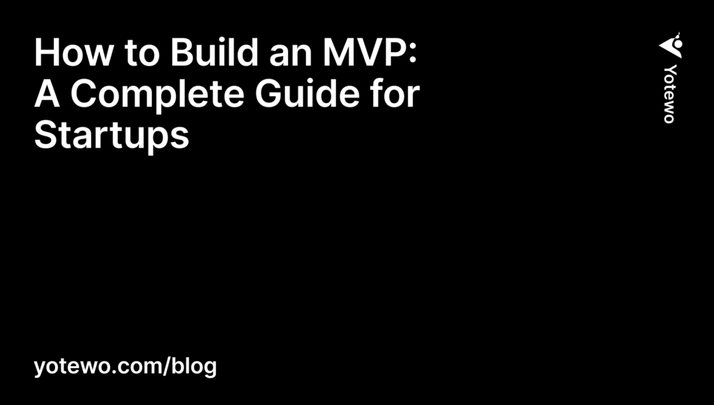All Designs 2033 How to Build an MVP: A Complete Guide for Startups